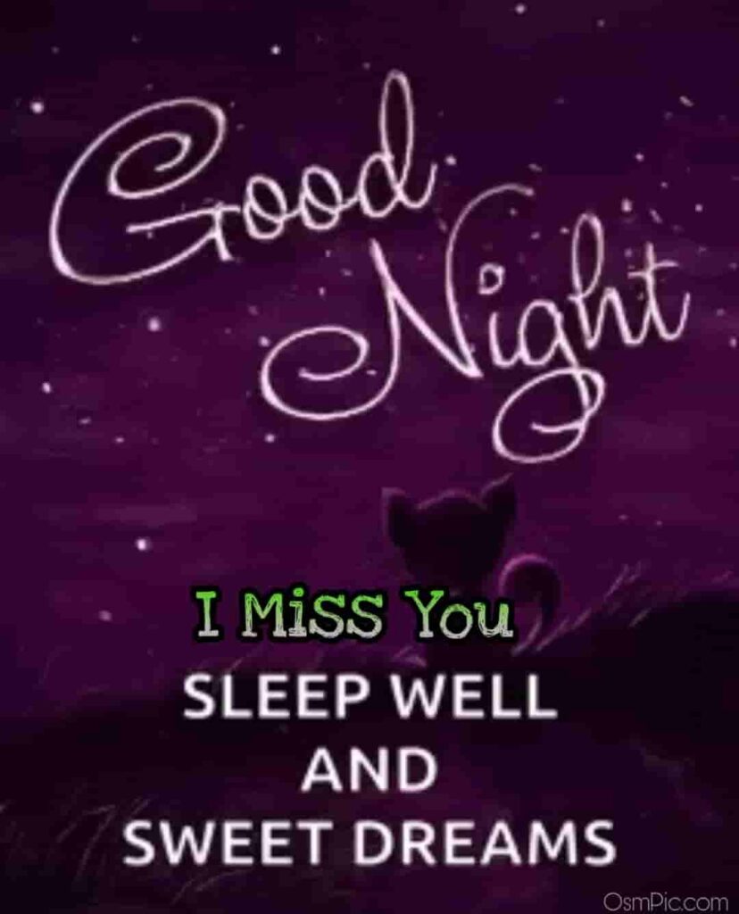 I miss you good Night sweet Dreams picture