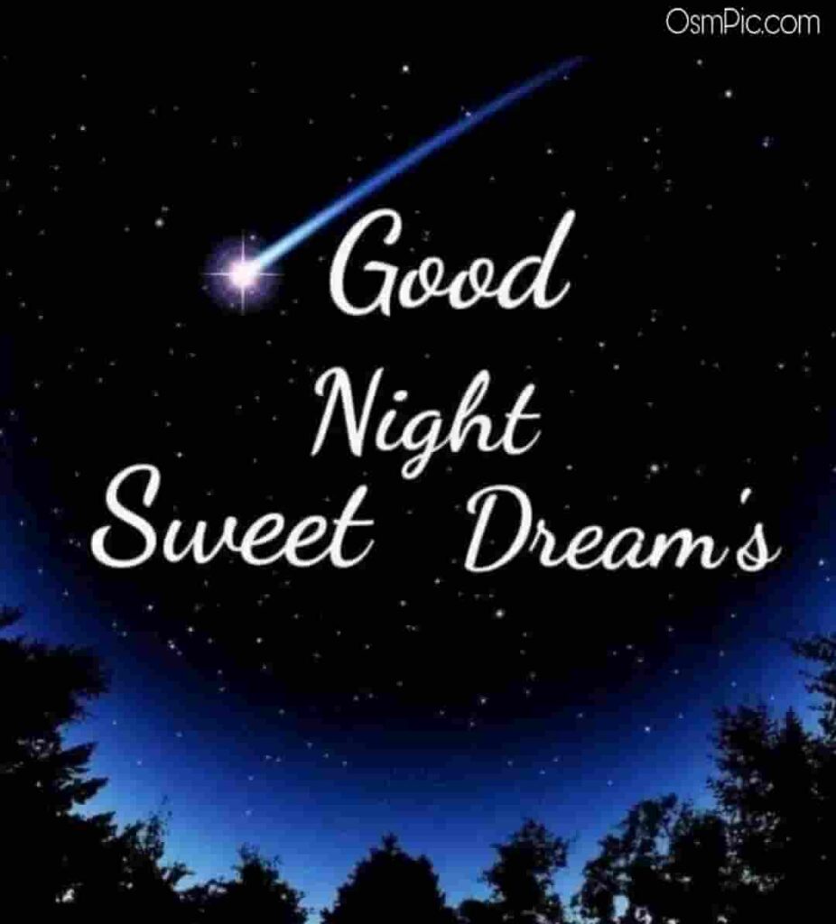 Good Night Sweet Dreams.